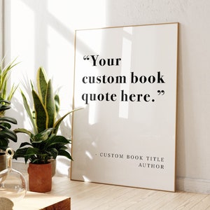 Custom Book Quote Print, Unframed 4x6/5x7/8x10/A6/A5/A4/A3/A2/A1, Personalised Literary Reading Prints And Posters,  Bookish Quote Gifts