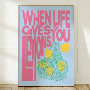 Quando la vita ti dà limoni, stampa di limoni colorati, citazione positiva ispiratrice, arredamento luminoso e vibrante, arte originale, senza cornice, formato A4-A1, 5x7-24x36