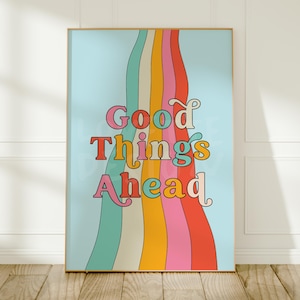 Good Things Ahead Print: Colourful Wall Art