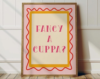 Fancy a Cuppa Quote Print: Colourful Kitchen Wall Decor