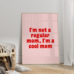 Impresión de "Mamá Genial", sin marco, A4-A1, 8x10-24x36, frase "No soy una mamá normal, soy una mamá genial", regalo para mamá, rosa y rojo, Día de la Madre