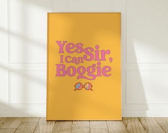 Yes Sir, I Can Boogie Print: Disco Wall Art