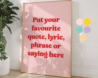 Colourful Custom Text Print, Unframed 4x6/5x7/8x10/A6/A5/A4/A3/A2/A1, Custom Quote Print, Song Lyric Print, Personalised Gift, Custom Poster