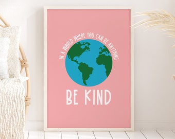 Be Kind Print, Colourful Prints, Unframed 4x6/5x7/8x10/A6/A5/A4/A3/A2/A1, Bedroom/Hallway/Kitchen/Living Room Wall Art, Positive Quote