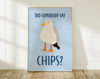 Did Somebody Say Chips Print: Funny Seagull Wall Art In Blue