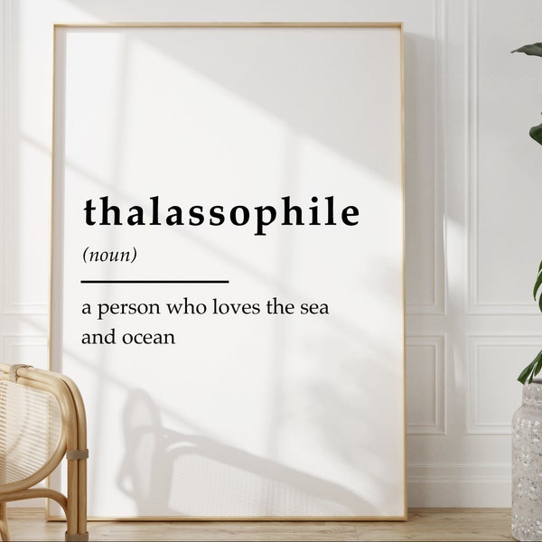 Thalassophile Print, Ocean Quote Print - 4x6/5x7/A5/A4/A3/A2/A1, Definition Print, Sea Quotes, Ocean Lover Gift, Nautical Quotes