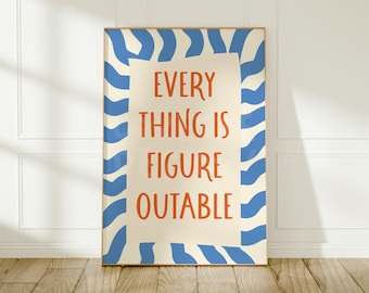 Everything Is Figureoutable Print: Bold Colourful Wall Art In Fun Colours