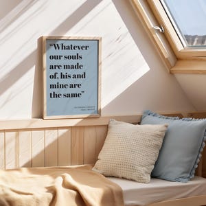 Print met citaat uit Wuthering Heights: "Waar onze ziel ook van gemaakt is" afbeelding 4