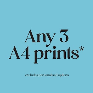 Any 3 A4 Art Prints, Print Bundle Offer, Mix & Match Wall Art, Gallery Wall, Kitchen/Living Room/Bathroom/Bedroom/Hallway Prints, Unframed
