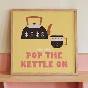 Impressão "Pop The Kettle On": Arte de parede quadrada para cozinha escandinava