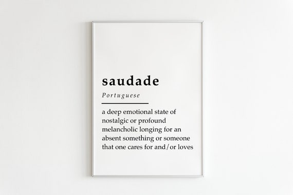 Saudade definition - Unframed art print poster or greeting card