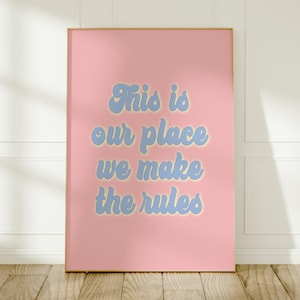 This Is Our Place, We Make The Rules Print: Couple Wall Art