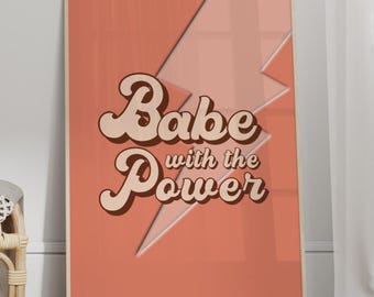Babe With The Power Print: Retro Motivational Wall Art