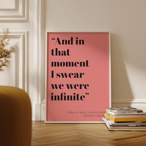 Perks Of Being A wallflower, I Swear We Were Infinite, Book Print, Bookish Gift, Book Wall Decor, Romantic Quote, Unframed A4-A1, 5x7-24x36
