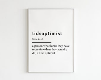 Quotes About Being Late Always Late Tidsoptimist Definition Print | Etsy