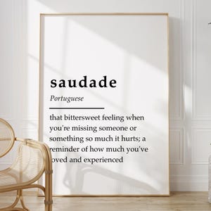 Saudade Print, Portuguese Definition, Gift For Someone You Miss, Bedroom/Living Room Prints, Lovely Word Poster, Unframed A4-A1, 5x7-24x36