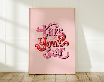 Take Care of Yourself Print: Positive Quote Decor