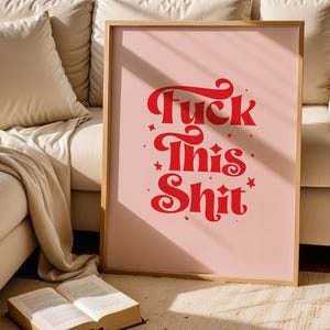 Funny Swearing Print: Sassy Text Wall Art