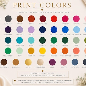 May include: A color chart featuring rows of circular swatches in various hues including black, grey, brown, red, blue, green, yellow, orange, and pink. The text reads PRINT COLORS, TIMELESS SHADES FOR EVERY CELEBRATION, and includes a custom request note.