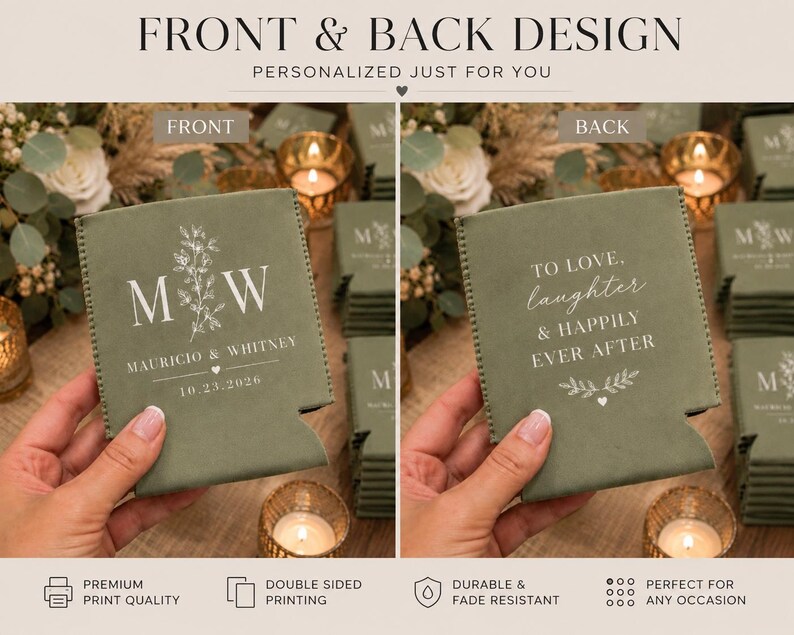 May include: An olive green foam can cooler featuring white text and botanical graphics. The front displays the initials M and W, the names Mauricio and Whitney, and the date 10.23.2026. The back features the text To Love, Laughter & Happily Ever After.