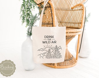 Drink the Wild Air - Heavy Canvas Tote Bag - Mountains and Pine Tote Bag with Gusset - Ralph Waldo Emerson - Mountains are Calling
