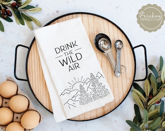 Drink the Wild Air - Flour Sack Tea Towel - Kitchen Towel - Floral Tea Towel - Ralph Waldo Emerson - Mountains are Calling - Dish Towel