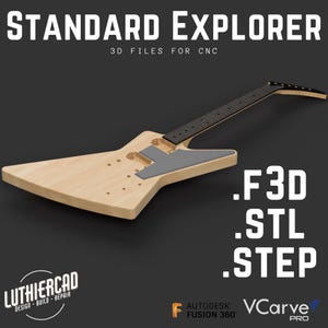 May include: A wooden guitar body with a black neck and a gray pickguard. The text "STANDARD EXPLORER" is at the top of the image. The text ".F3D .STL .STEP" is in the lower right corner of the image. The text "LUTHIERCAD DESIGN BUILD REPAIR" is in the lower left corner of the image. The text "AUTODESK FUSION 360" is in the lower right corner of the image. The text "VCarve PRO" is in the lower right corner of the image.