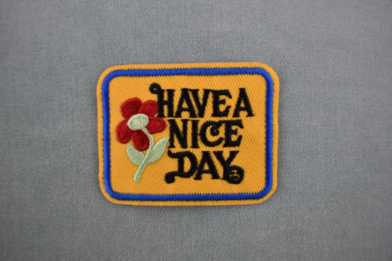 Have a nice day iron-on patch, Embroidered badge on iron image 1