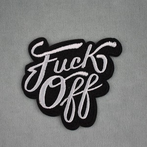Embroidered F..ck Off patch, iron-on patch embroidered on iron or to sew, customize clothes and accessories