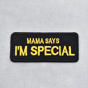 Patch Mama says I'm special, iron-on embroidered patch
