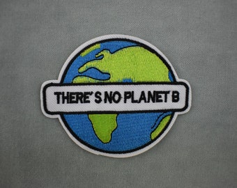 Patch  there is no planet B thermocollant, Écusson brodé sur fer