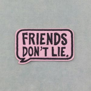Friends don&#39;t lie patch, iron-on embroidered patch