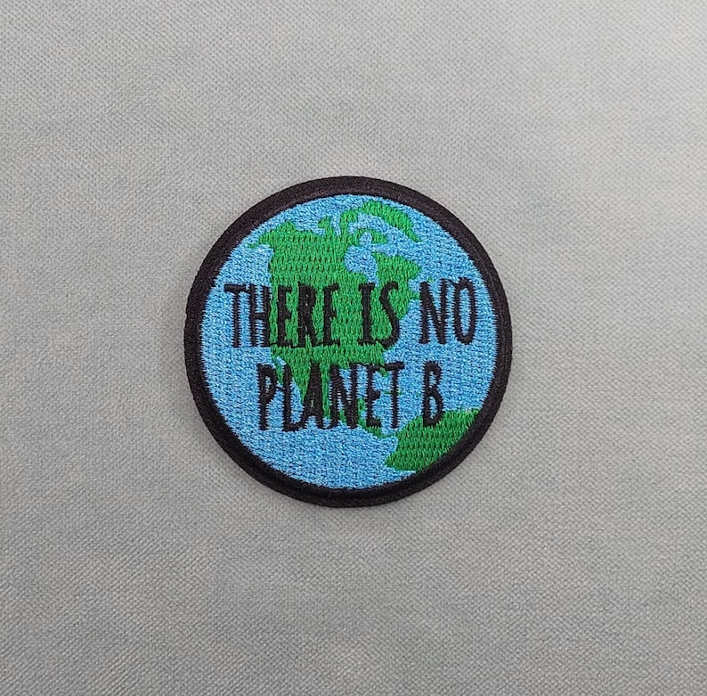 Patch there is no planet B thermocollant, Écusson brodé sur fer image 1