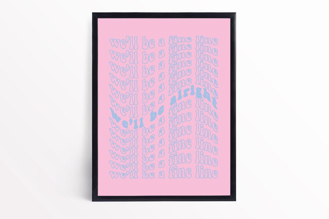 We'll Be Alright Poster 9x11 11x14 Etsy España
