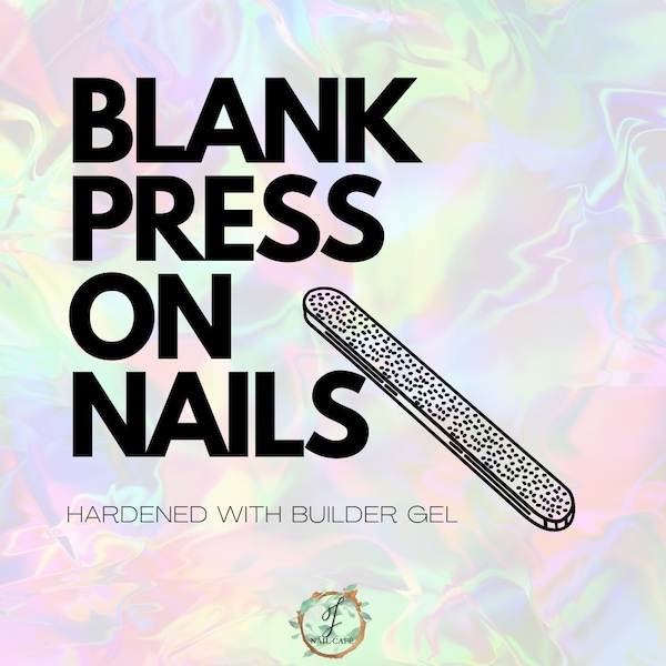 Blank Press On Nails with Builder Gel Base | J's Nail Cafe