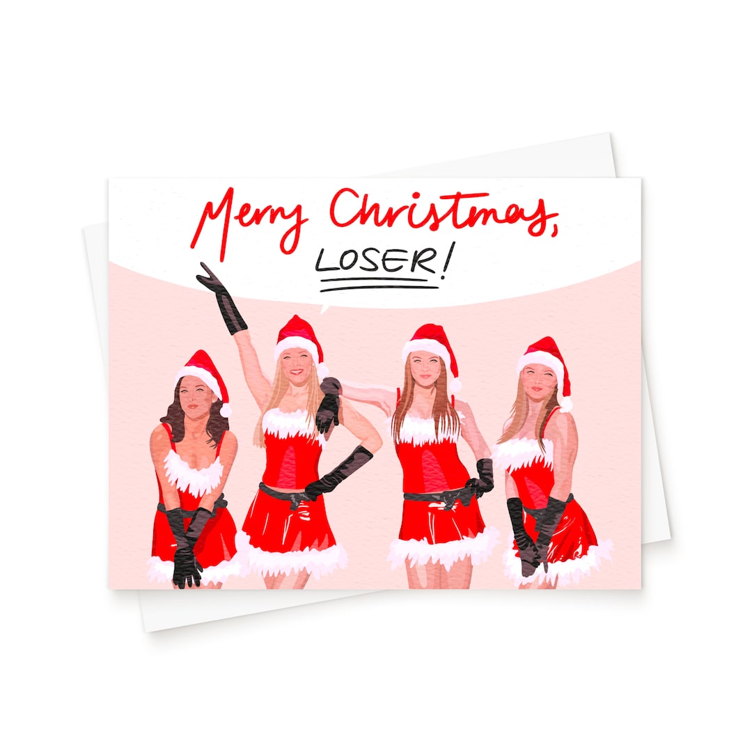 The Mean Girls Christmas Card || Merry Christmas Loser, Jingle