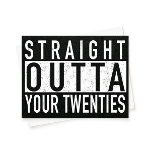 The Straight Outta Your 20s Birthday Card NWA Card, Straight Outta Compton Card, Hip Hop Card, 30th Birthday Card, Old, Handmade Card image 1