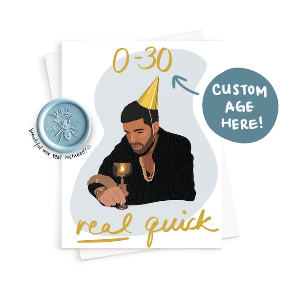 The Drake 0 to 30 Real Quick Birthday Card || Drake Card, 0 to 100 Card, Rap Music Card, Hip Hop Card, Birthday Card for Him, Gift for him