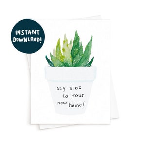 Téléchargement instantané imprimable The Aloe Home Card || Cadeau de carte de pendaison de crémaillère, nouvelle carte de maison, nouvelle maison, déménagement de maison Bienvenue à la maison