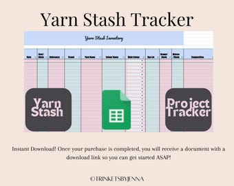 May include: A printable digital download for a yarn stash tracker and project tracker. The image shows a spreadsheet with columns for yarn details, a green Google Sheets icon, and a black box with the text "Yarn Stash" and another black box with the text "Project Tracker".