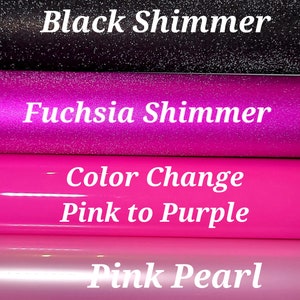 May include: A selection of vinyl sheets in various colors and finishes, including black gloss, black shimmer, fuchsia shimmer, color change pink to purple, pink pearl, white gloss, and purple shimmer.  Choose your font color.
