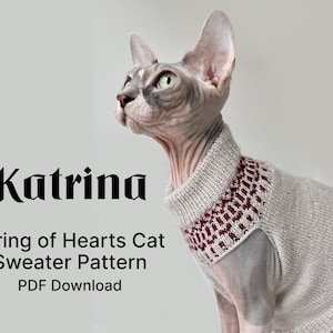 May include: A grey and white hairless cat wearing a beige knitted jumper with a red and white pattern. The jumper has a high neck and is sleeveless. The cat is looking up and to the right. The text "Katrina String of Hearts Cat Sweater Pattern PDF Download" is below the cat.