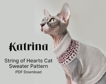 May include: A gray and white hairless cat wearing a beige knitted sweater with a red and white pattern. The sweater has a high neck and is sleeveless. The cat is looking up and to the right. The text "Katrina String of Hearts Cat Sweater Pattern PDF Download" is below the cat.