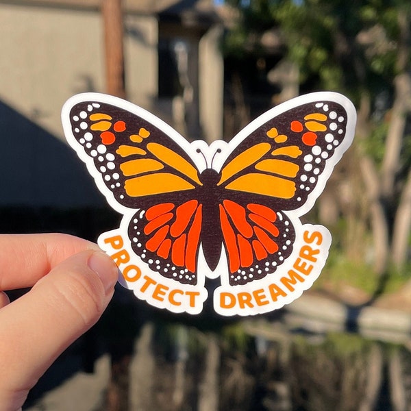 Protect Dreamers Sticker || No One is Illegal On Stolen Land || Immigrant Sticker || Product of Immigrants || Monarch Butterfly
