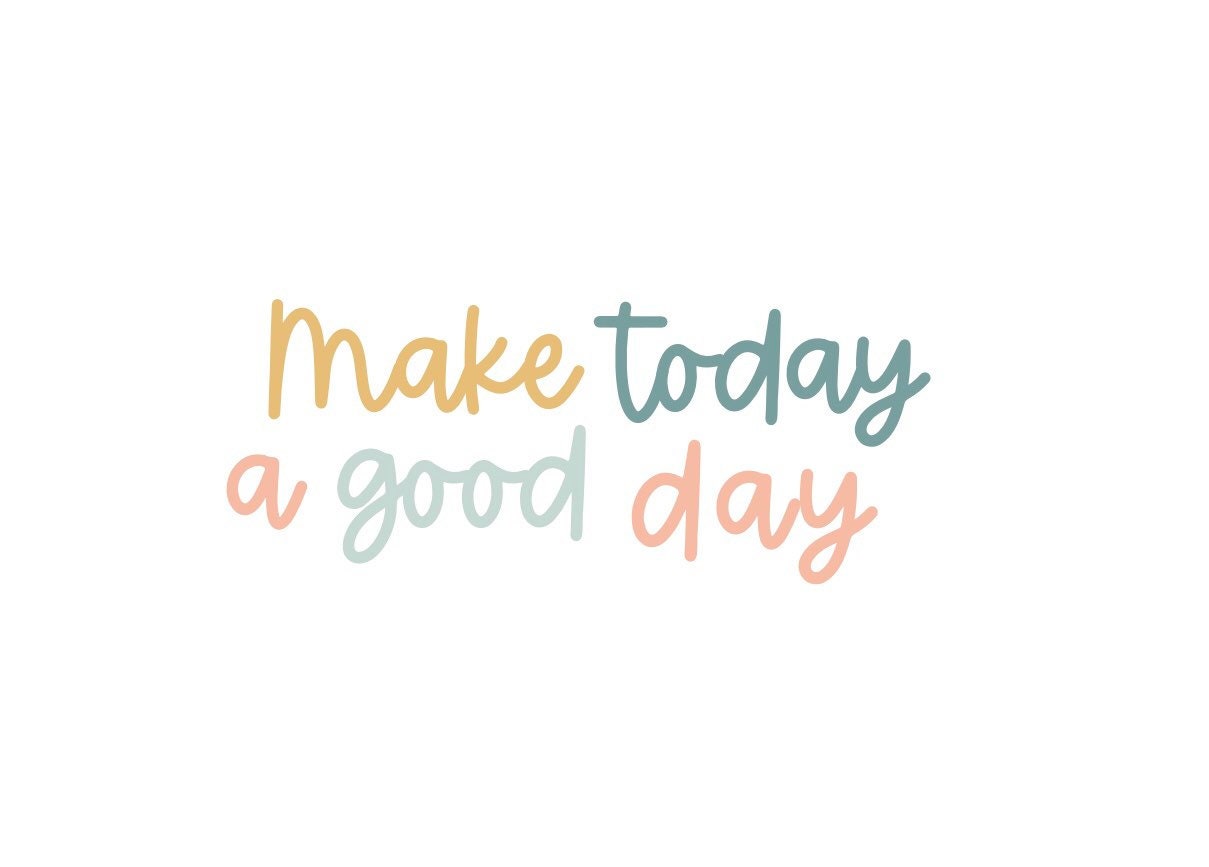 Make today a good day sticker inspirational sticker | Etsy