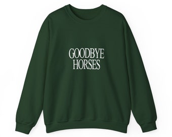 Goodbye Horses Crewneck Sweater Etsy UK
