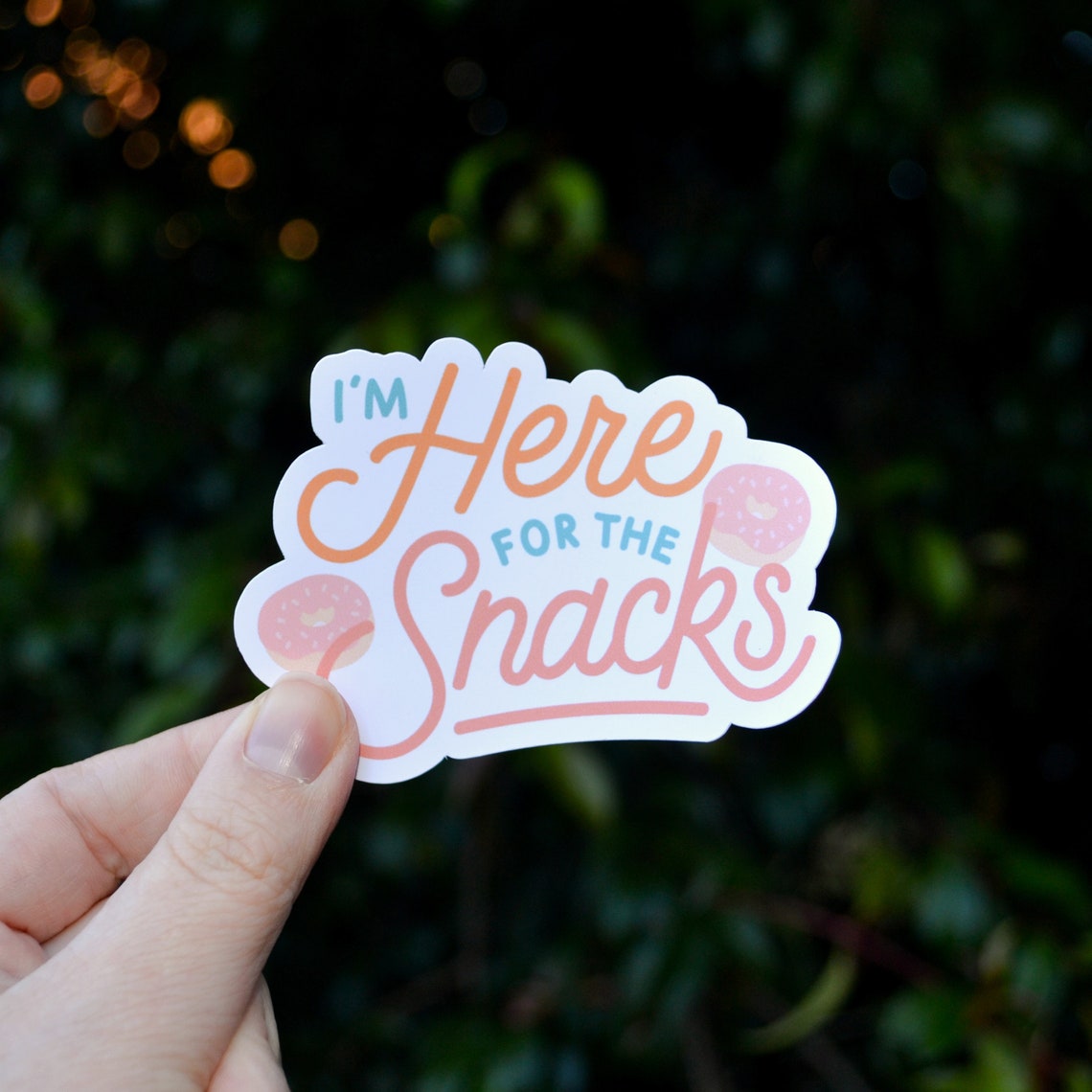 I'm Here for the Snacks Sticker Quote Sticker Food Etsy