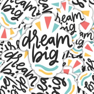 Sticker | Magnet | Dream big sticker | dream big magnet |  cute sticker | cute quote | waterproof sticker | quote magnet