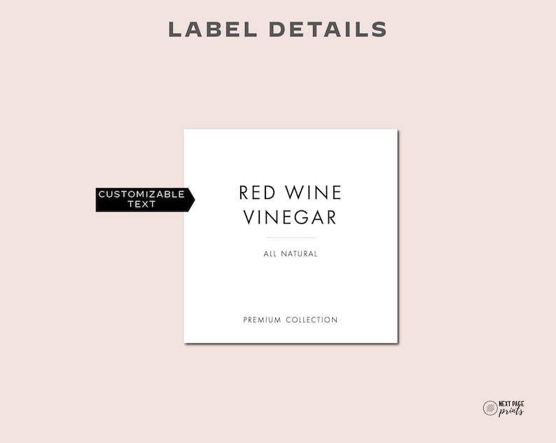 May include: White square label with black text that reads "Red Wine Vinegar" and "All Natural" with the words "Premium Collection" at the bottom. The label has a customizable text area.