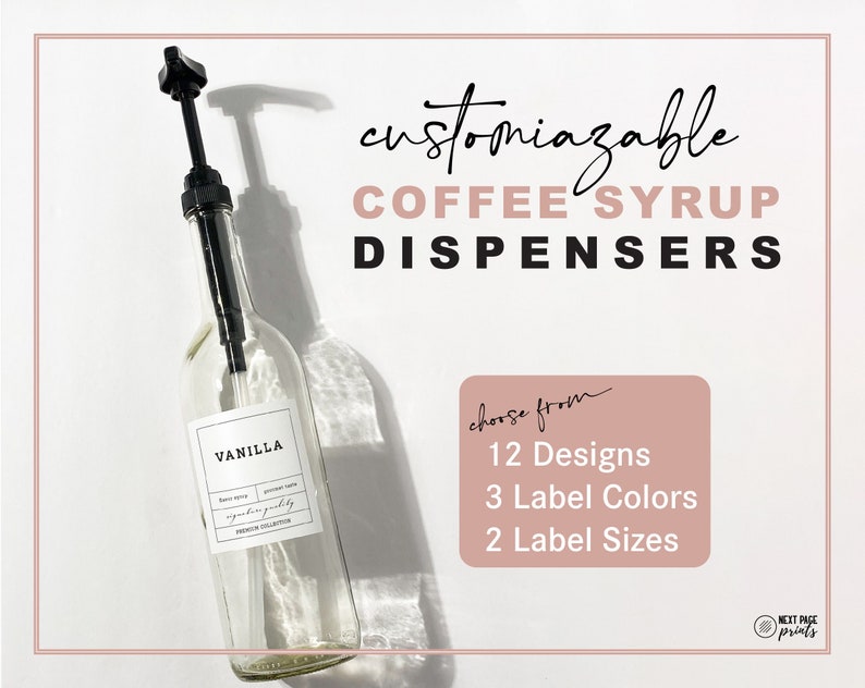 May include: A clear glass coffee syrup dispenser with a black pump top. The label reads "VANILLA" and "French Collection." The image also displays the text "customizable COFFEE SYRUP DISPENSERS" and "choose from 12 Designs, 3 Label Colors, 2 Label Sizes."